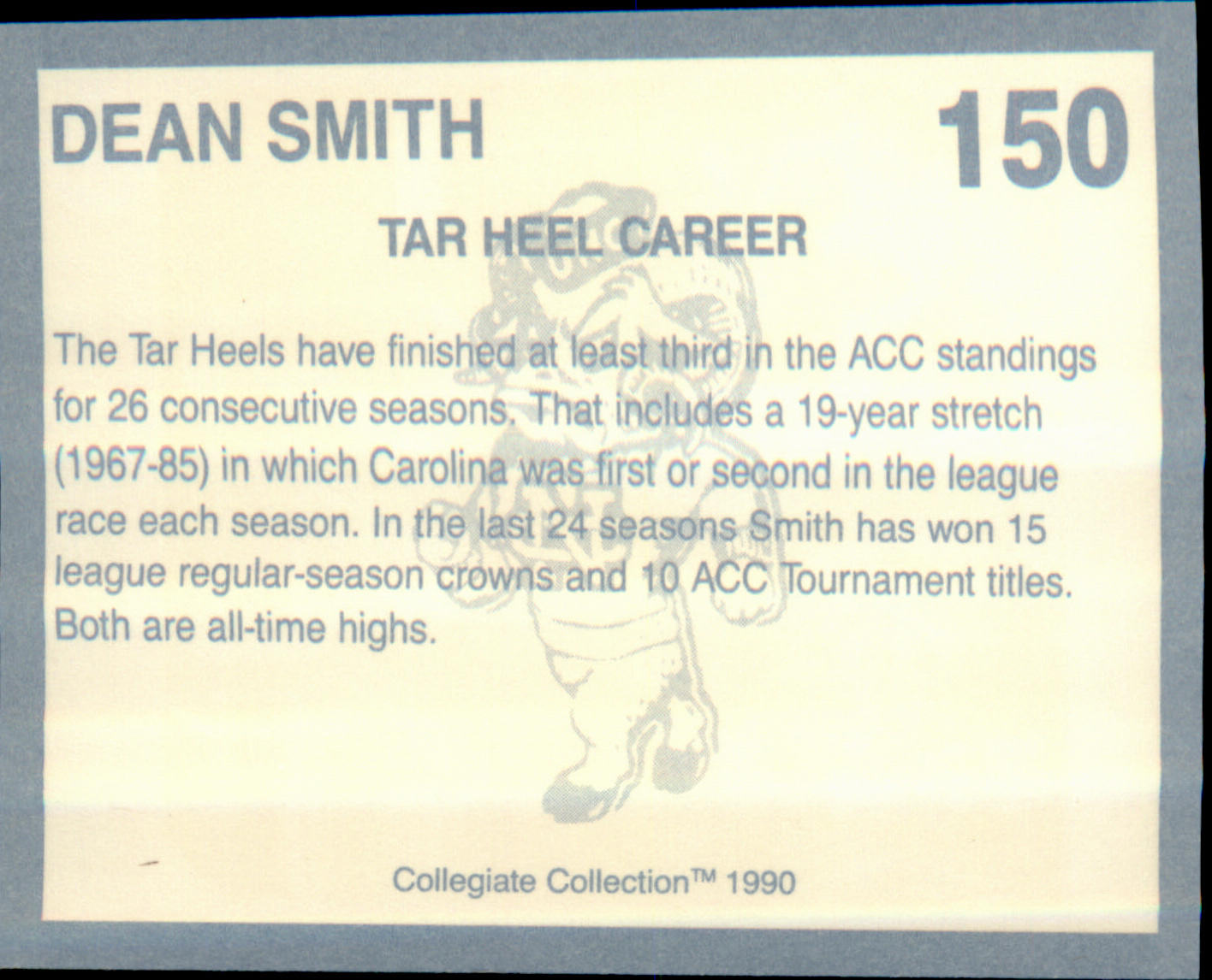 1990-91 Collegiate Collection North Carolina Tar Heels #150 Dean Smith