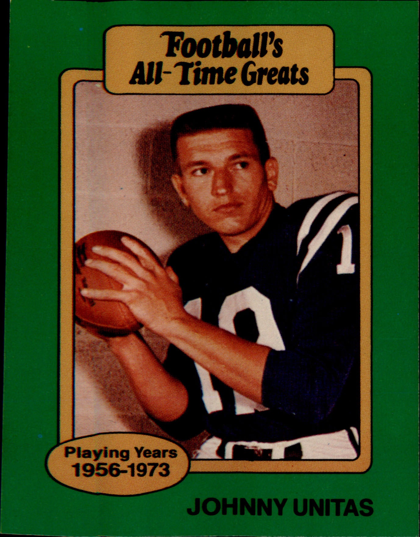 1987 Hygrade Football's All-Time Greats #NNO Johnny Unitas