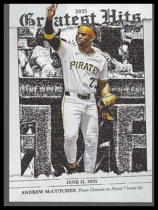 2026 Topps #GH-11 Andrew McCutchen 2025 Greatest Hits Pittsburgh Pirates