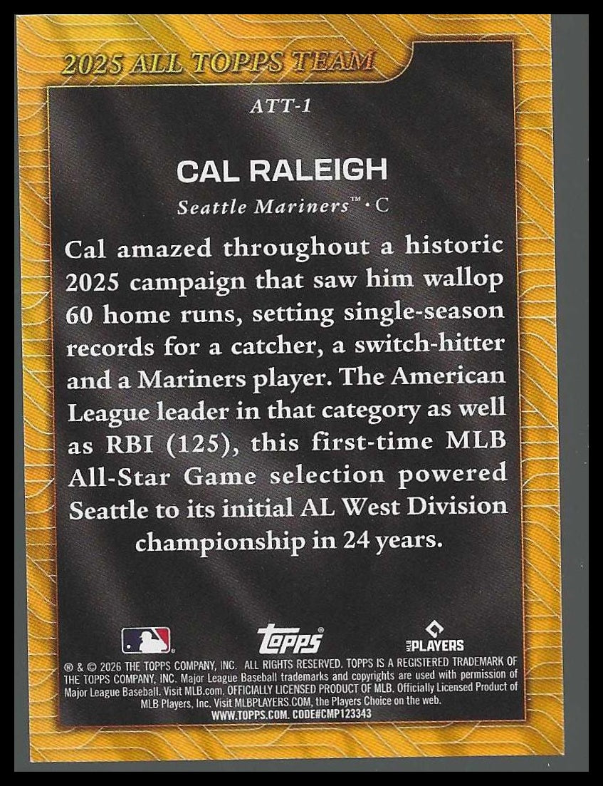 2026 Topps Series 1 #ATT-1 Cal Raleigh All Tops Team Seattle Mariners