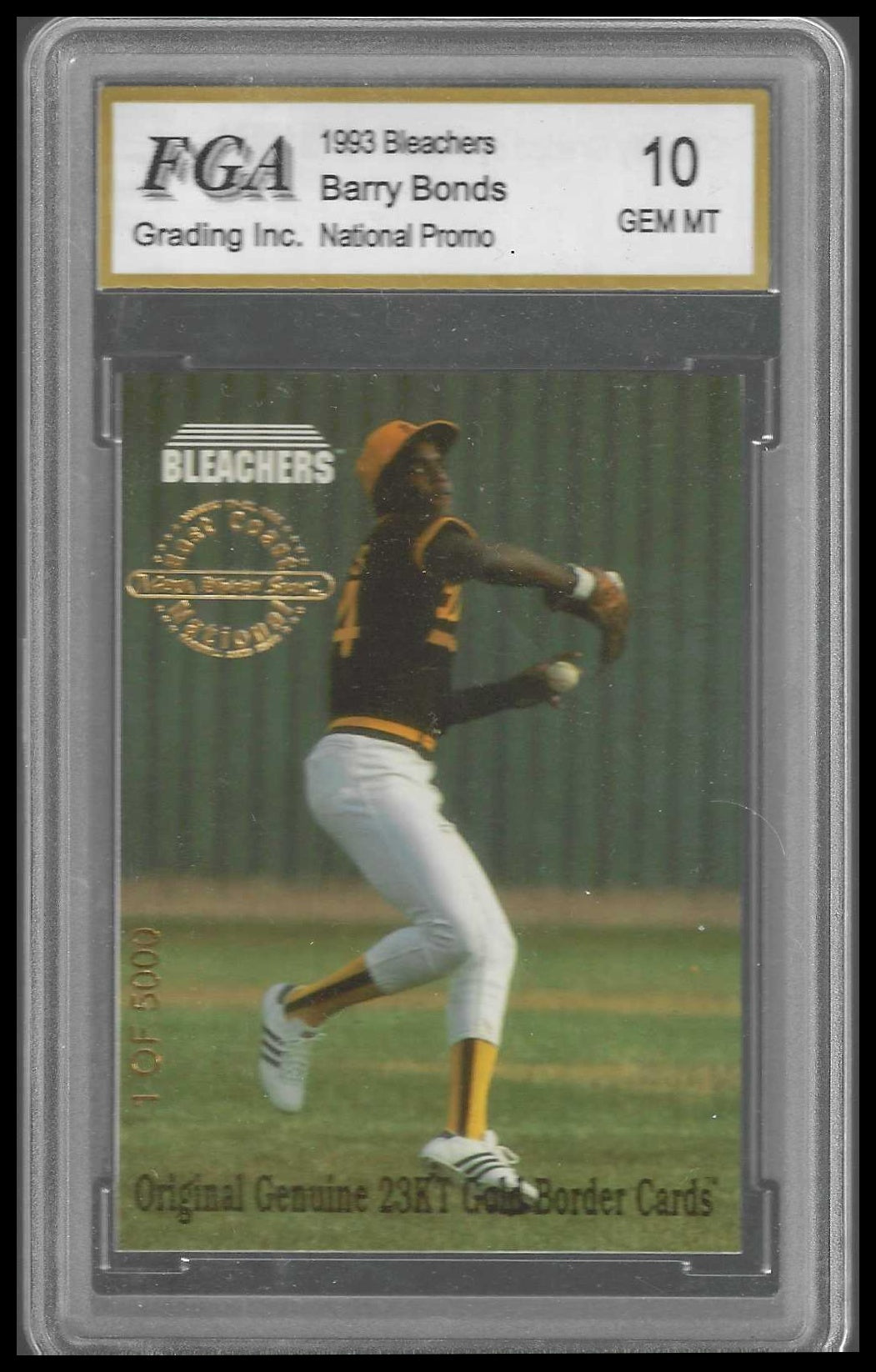 1993 Bleachers 23KT Barry Bonds #1/5000 FGA GEM/MT 10