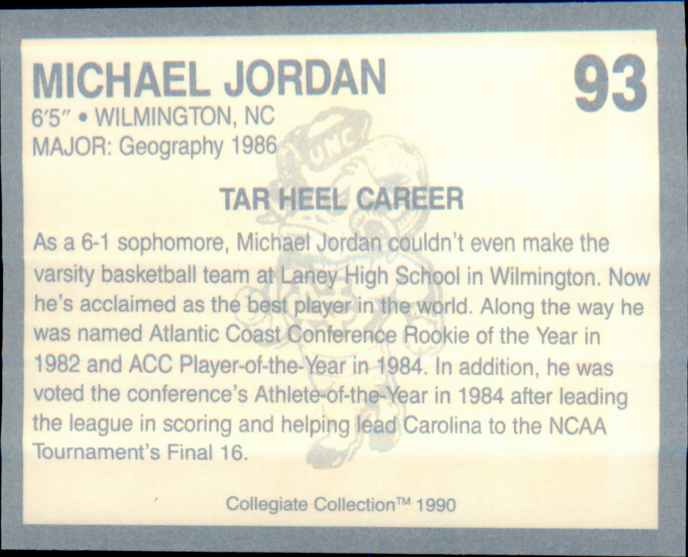 1990-91 Collegiate Collection North Carolina Tar Heels #93 Michael Jordan