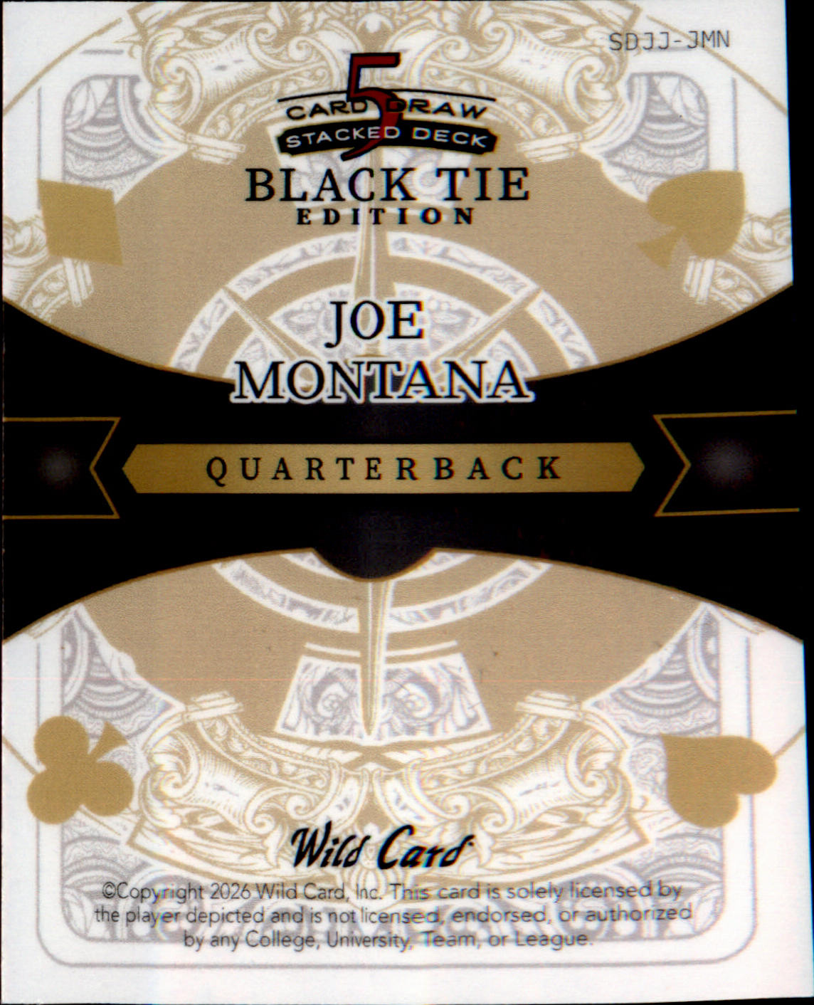 2026 Wild Card 5 Card Draw Stacked Deck Black Tie Edtn #SDJJ-JMN Joe Montana 1/1